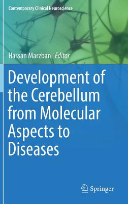 Development of the Cerebellum from Molecular Aspects to Diseases (Contemporary Clinical Neuroscience)