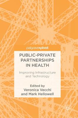 Public-Private Partnerships in Health: Improving Infrastructure and Technology Image for Public-Private Partnerships in Health: Improving Infrastructure and Technology
