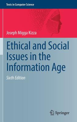Ethical and Social Issues in the Information Age (Texts in Computer Science)