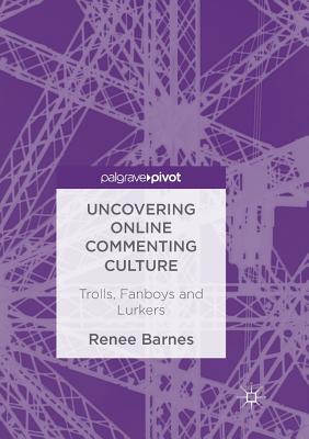 Uncovering Online Commenting Culture: Trolls, Fanboys and Lurkers