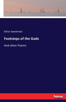 Image for Footsteps of the Gods: And other Poems Footsteps of the Gods: And other Poems