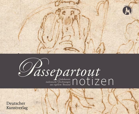 Passepartoutnotizen: Unbekannte italienische Zeichnungen aus eigenem Bestand (German Edition)