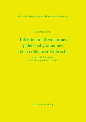 Tablettes Mathematiques De La Collection Hilprecht (Texte Und Materialien, 8) (French Edition)