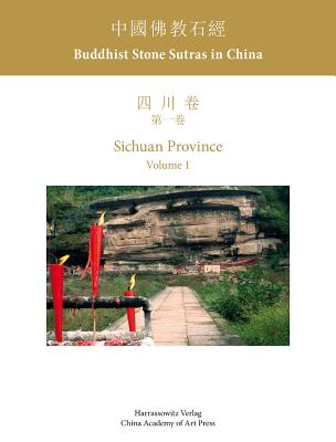 Buddhist Stone Sutras in China Sichuan 1 (English and Chinese Edition)