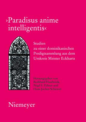 Paradisus anime intelligentis (German Edition) [Hardcover] Hasebrink, Burkhard / Schiewer, Hans-Jochen / Palmer, Nigel F.