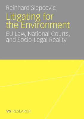 Litigating for the Environment: EU Law, National Courts and Socio-Legal Reality