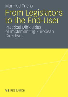From Legislators to the End-User: Practical Difficulties of Implementing European Directives (Vs Research)