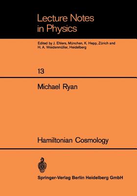 Hamiltonian Cosmology (Lecture Notes in Physics)