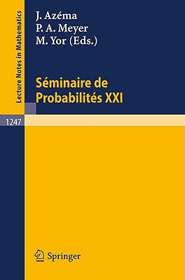 Seminaire de Probabilites XXI (Lecture Notes in Mathematics) (French Edition)