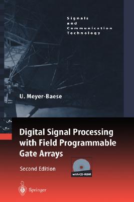 Digital Signal Processing with Field Programmable Gate Arrays (Signals and Communication Technology)