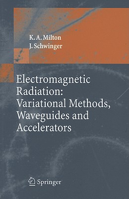 Electromagnetic Radiation: Variational Methods, Waveguides and Accelerators