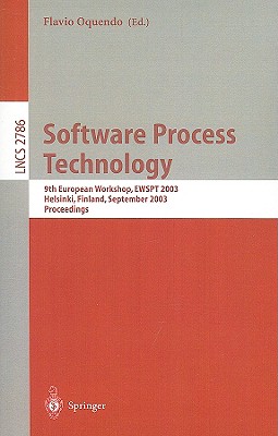 Software Process Technology: 9th International Workshop, EWSPT 2003, Helsinki, Finland, September 1-2, 2003, Proceedings (Lecture Notes in Computer Science, 2786)