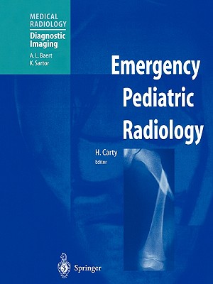 Emergency Pediatric Radiology (Medical Radiology)