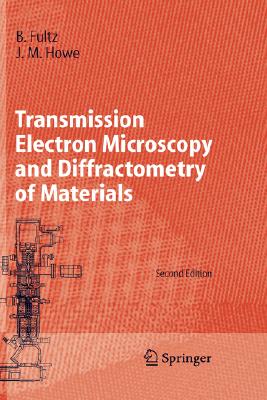 Image for Transmission Electron Microscopy and Diffractometry of Materials