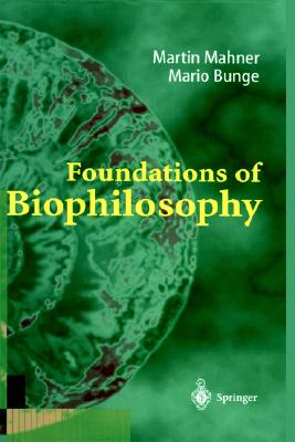 Foundations of Biophilosophy