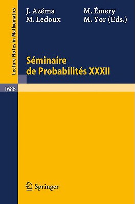 Sminaire de Probabilits XXXII