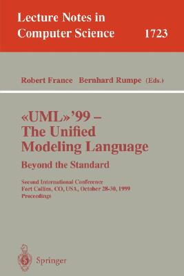 Image for ?UML?'99 - The Unified Modeling Language Beyond the Standard: Second International Conference Fort Collins, CO, USA, October 28-30, 1999, Proceedings (Lecture Notes in Computer Science (1723))
