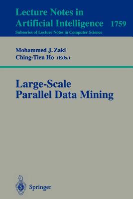 Image for Large-Scale Parallel Data Mining (Lecture Notes in Computer Science / Lecture Notes in Artificial Intelligence) (Lecture Notes in Computer Science (1759))