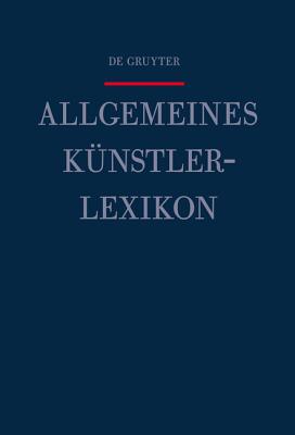Allgemeines Kunstlerlexikon: Die bildenden Kunstler aller Zeiten und Volker (German Edition)