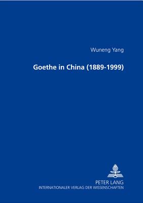 Image for Goethe in China (1899-1999): [Gede Zai Zhongguo]