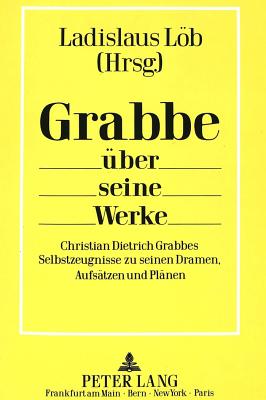Grabbe uber seine Werke (German Edition)