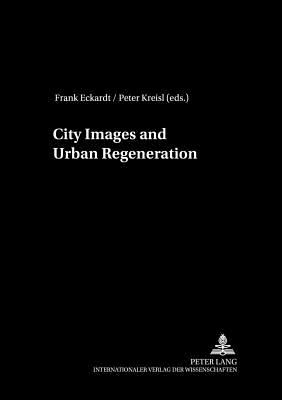 City Images and Urban Regeneration (The European City in Transition)