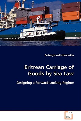 Eritrean Carriage of Goods by Sea Law: Designing a Forward-Looking Regime
