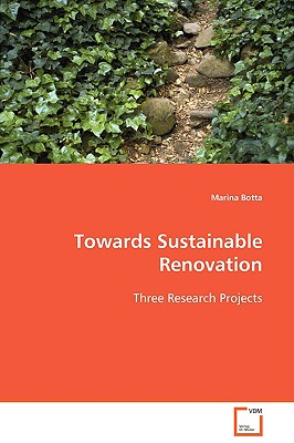 Towards Sustainable Renovation: Three Research Projects