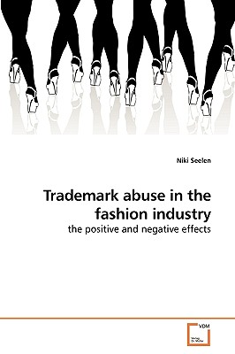 Trademark abuse in the fashion industry: the positive and negative effects