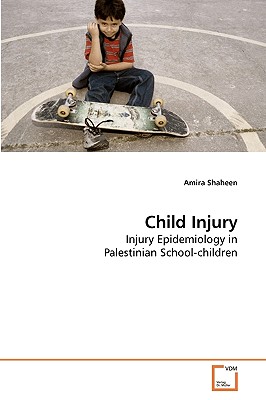 Child Injury: Injury Epidemiology in Palestinian School-children
