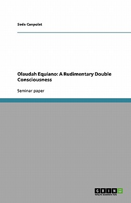 Olaudah Equiano: A Rudimentary Double Consciousness