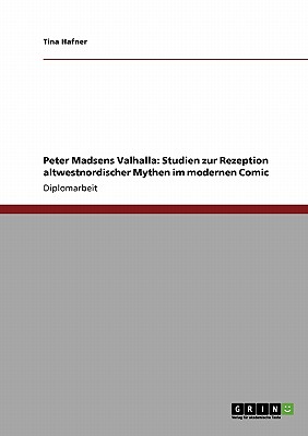 Peter Madsens Valhalla: Studien zur Rezeption altwestnordischer Mythen im modernen Comic (German Edition)