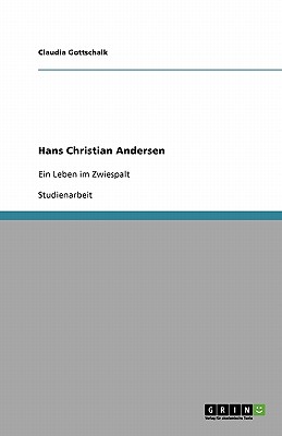 Hans Christian Andersen: Ein Leben im Zwiespalt (German Edition)