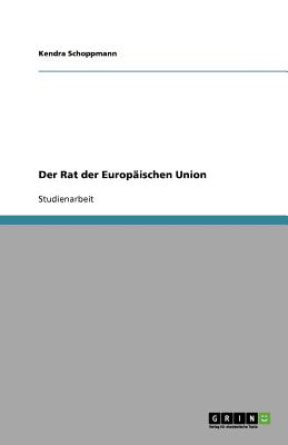 Der Rat der Europ ischen Union (German Edition)