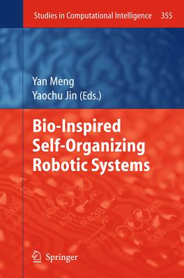 Bio-Inspired Self-Organizing Robotic Systems (Studies in Computational Intelligence, 355)