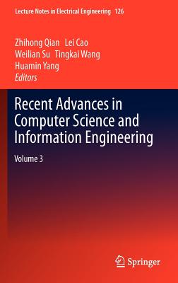 Recent Advances in Computer Science and Information Engineering: Volume 3 (Lecture Notes in Electrical Engineering, 126)