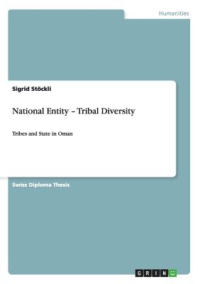 National Entity - Tribal Diversity: Tribes and State in Oman