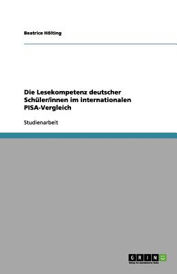 Die Lesekompetenz deutscher Sch ler/innen im internationalen PISA-Vergleich (German Edition)