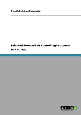 Balanced Scorecard als Controllinginstrument (German Edition)