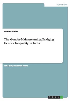 The Gender-Mainstreaming: Bridging Gender Inequality in India