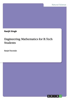 Engineering Mathematics for B.Tech Students: Ranjit Tutorials