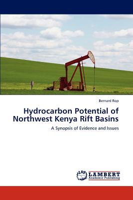 Hydrocarbon Potential of Northwest Kenya Rift Basins: A Synopsis of Evidence and Issues
