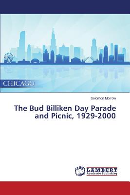 The Bud Billiken Day Parade and Picnic, 1929-2000 Image for The Bud Billiken Day Parade and Picnic, 1929-2000