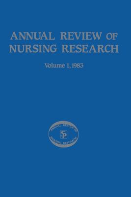 Image for Annual Review of Nursing Research Volume 1, 1983 Annual Review of Nursing Research Volume 1, 1983