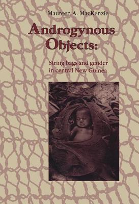 Androgynous Objects: String Bags and Gender in Central New Guinea