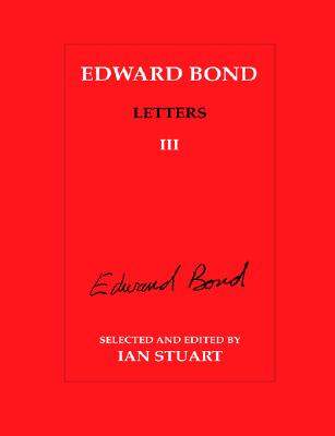 Image for Edward Bond Letters III (Routledge Harwood Contemporary Theatre Studies)