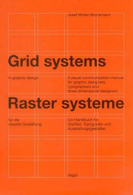 Grid systems in graphic design: A visual communication manual for graphic designers, typographers and three dimensional designers (German and English Edition)