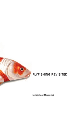 The Flyfishing Revisited: The Flyfishing Companion