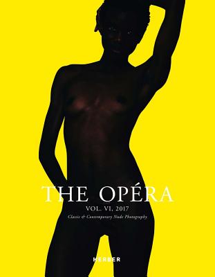 The Opra: Volume VI: Magazine for Classic & Contemporary Nude Photography (The Opera)