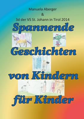 Image for Spannende Geschichten Von Kindern Fur Kinder (German Edition)